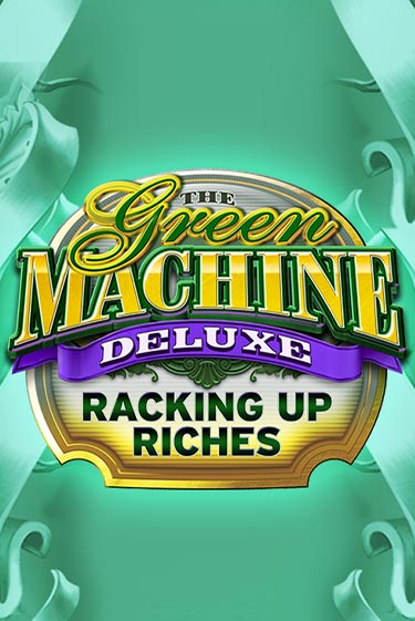 The Green Machine Deluxe Racking Up Riches онлайн демо | Казино 888 играть без регистрации